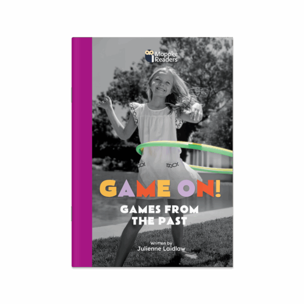 Game On! Games From The Past (Mopoke Readers, Set 3)