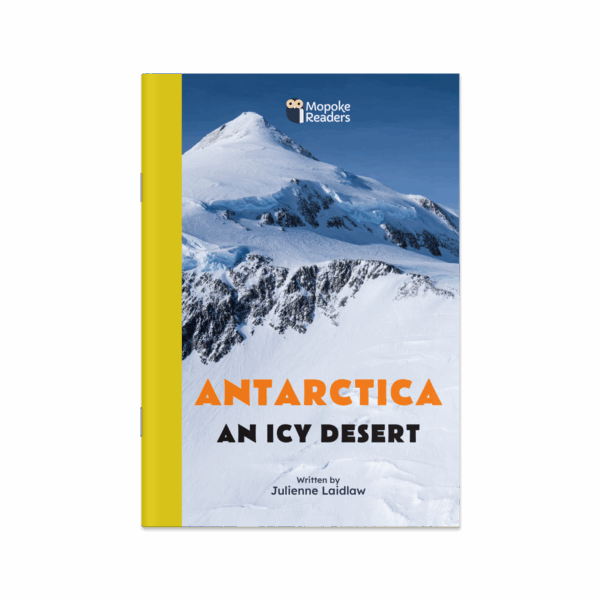 Antarctica: An Icy Desert (Mopoke Readers, Set 5)