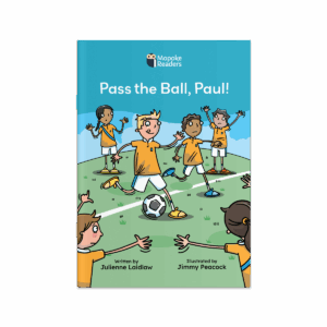Pass the Ball, Paul! (Mopoke Readers, Set 1)